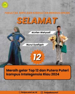 Dua Mahasiswa FMIPAKES UMRI  Meraih Penghargaan Top 12 Putera Puteri Kampus Intelegensia Riau 2024